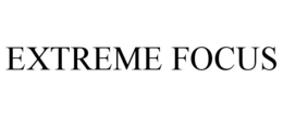 EXTREME FOCUS trademark