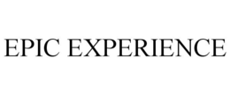 EPIC EXPERIENCE trademark