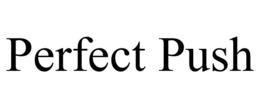 PERFECT PUSH trademark