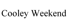 COOLEY WEEKEND trademark