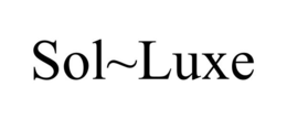 SOL~LUXE trademark