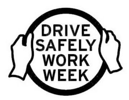 DRIVE SAFELY WORK WEEK trademark