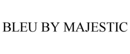 BLEU BY MAJESTIC trademark