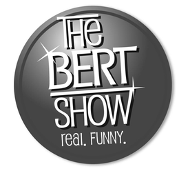 THE BERT SHOW REAL. FUNNY. trademark