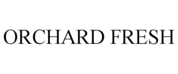 ORCHARD FRESH trademark