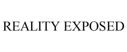 REALITY EXPOSED trademark
