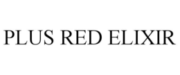 PLUS RED ELIXIR trademark