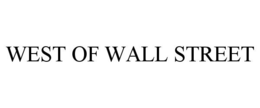 WEST OF WALL STREET trademark