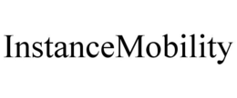 INSTANCEMOBILITY trademark