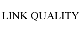 LINK QUALITY trademark