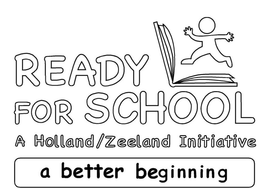 READY FOR SCHOOL A HOLLAND/ZEELAND INITIATIVE A BETTER BEGINNING trademark