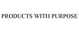 PRODUCTS WITH PURPOSE trademark