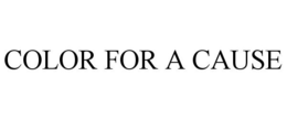 COLOR FOR A CAUSE trademark