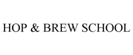 HOP & BREW SCHOOL trademark