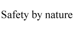 SAFETY BY NATURE trademark