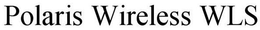 POLARIS WIRELESS WLS trademark