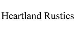 HEARTLAND RUSTICS trademark