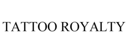 TATTOO ROYALTY trademark