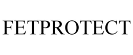 FETPROTECT trademark
