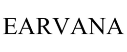 EARVANA trademark