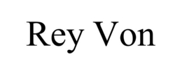 REY VON trademark