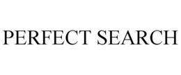 PERFECT SEARCH trademark