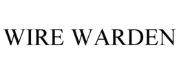 WIRE WARDEN trademark
