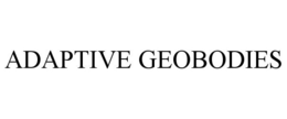 ADAPTIVE GEOBODIES trademark