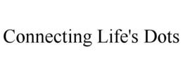 CONNECTING LIFE'S DOTS trademark