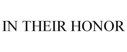 IN THEIR HONOR trademark