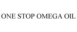 ONE STOP OMEGA OIL trademark