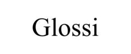 GLOSSI trademark