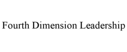 FOURTH DIMENSION LEADERSHIP trademark