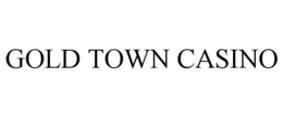 GOLD TOWN CASINO trademark