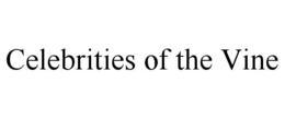 CELEBRITIES OF THE VINE trademark