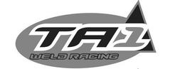 TA1 WELD RACING trademark