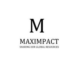 M MAXIMPACT SHARING OUR GLOBAL RESOURCES trademark