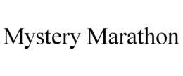 MYSTERY MARATHON trademark