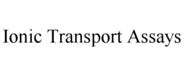 IONIC TRANSPORT ASSAYS trademark