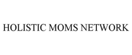 HOLISTIC MOMS NETWORK trademark
