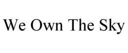 WE OWN THE SKY trademark