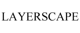 LAYERSCAPE trademark