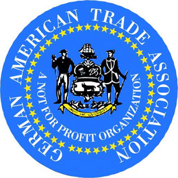 GERMAN AMERICAN TRADE ASSOCIATION A NOT FOR PROFIT ORGANIZATION trademark