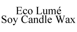 ECO LUMÉ SOY CANDLE WAX trademark