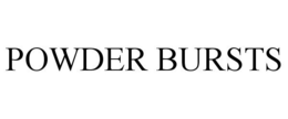POWDER BURSTS trademark