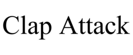 CLAP ATTACK trademark