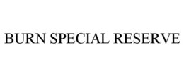 BURN SPECIAL RESERVE trademark
