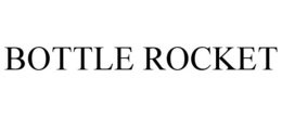 BOTTLE ROCKET trademark