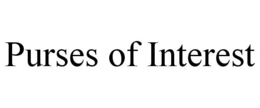 PURSES OF INTEREST trademark