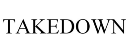 TAKEDOWN trademark